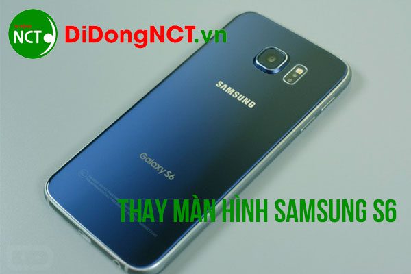 Thay màn hình Samsung S6