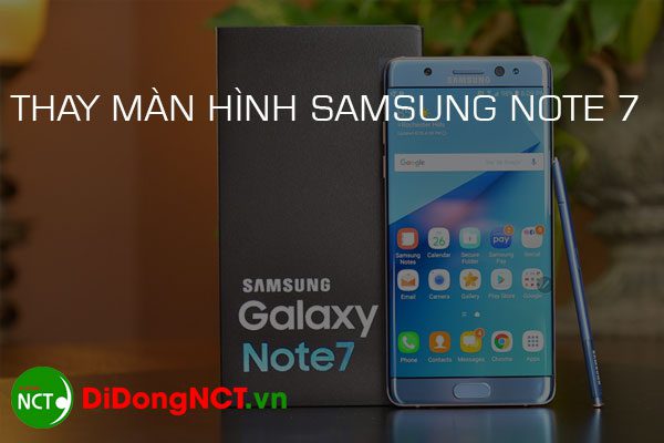 Thay màn hình Samsung note 7 giá bao nhiêu